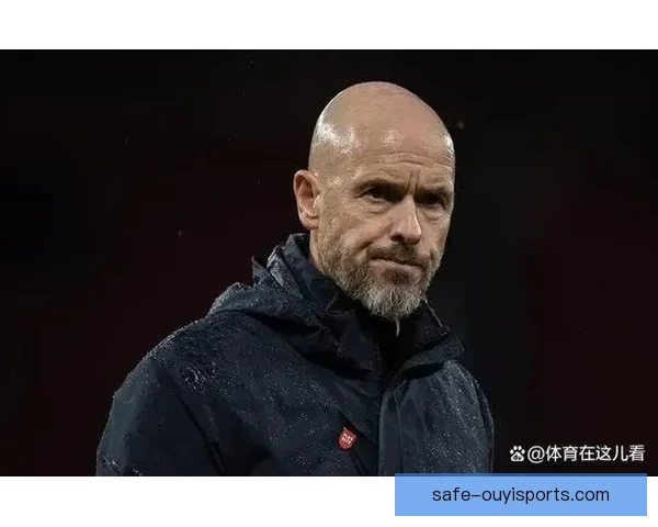 曼联滕哈赫帅位前景分析与夏季转会重建策略解读